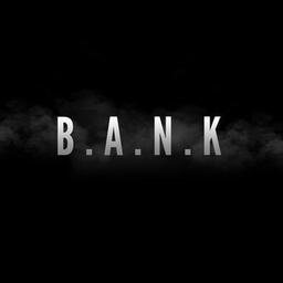 B.A.N.K.