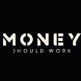 Money Should Work | Economics and news