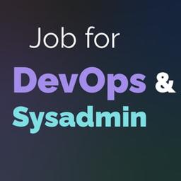 Job for Sysadmin & DevOps