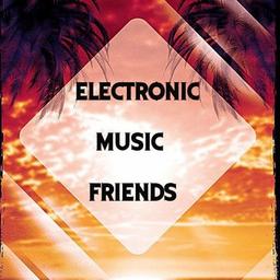 Electronic Music Friends🎶