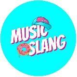 Music Slang - new music, articles and fresh videos.