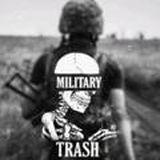 MILITARY TRASH?