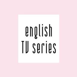 English TV series||Series in English